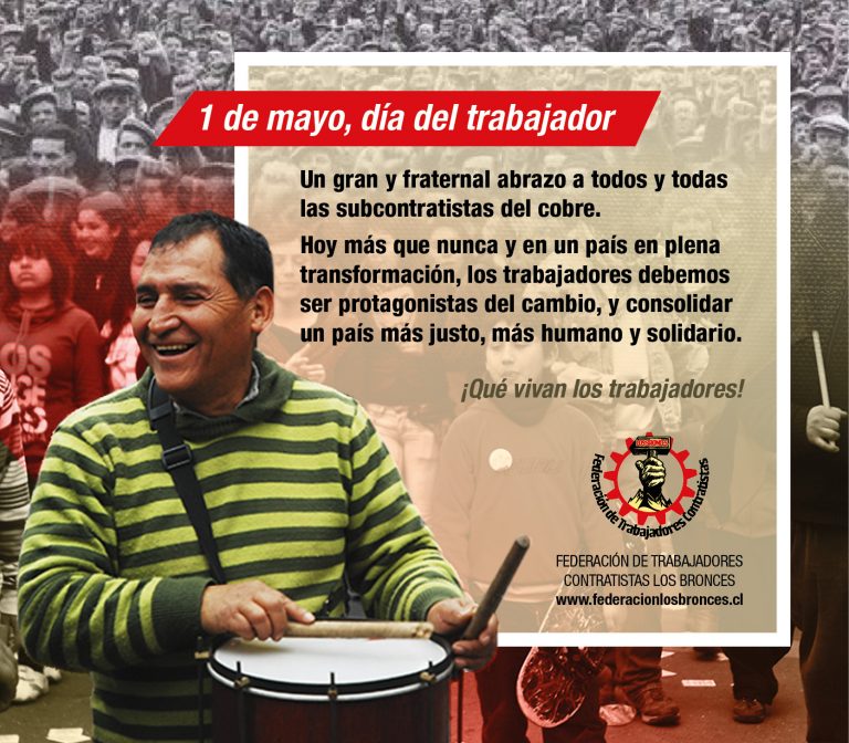 Federación de Trabajadores Contratistas Los Bronces, saluda y conmemora este 1ro de Mayo, día del trabajador.